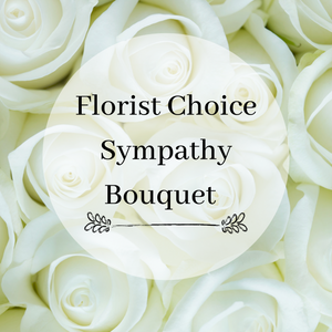 Florist Choice - Sympathy Bouquet